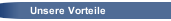 Unsere Vorteile